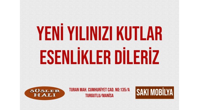 Sakı Mobilya & Süsler Halı'dan yeni yıl mesajı