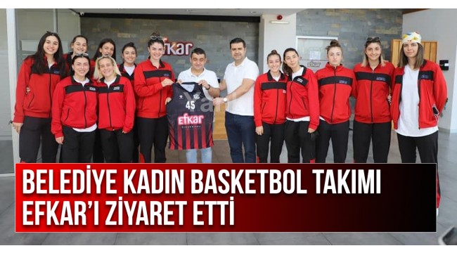 Belediye Kadın Basketbol takımı EFKAR�ı ziyaret etti Turgutlu Yankı