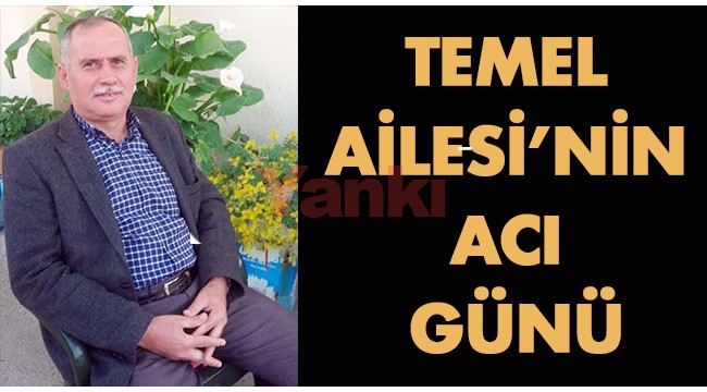 Ömer Temel yaşamını yitirdi