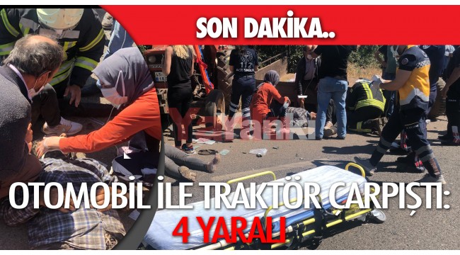 Otomobil ile Traktör Çarpıştı: 4 yaralı 