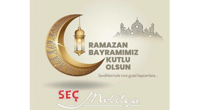 Seç Mobilya'dan bayram mesajı