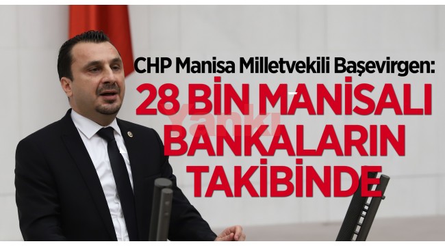 "28 Bin Manisalı Bankaların Takibinde"