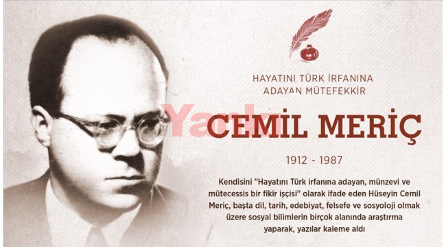 Hayatını Türk İrfanına Adayan Mütefekkir: Cemil Meriç