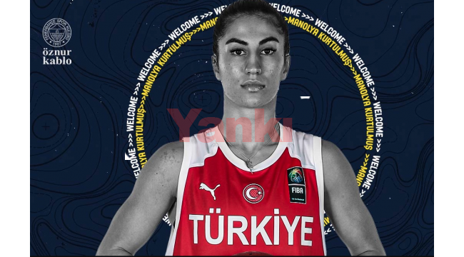 Turgutlulu milli oyuncu Manolya, Fenerbahçe'ye transfer oldu