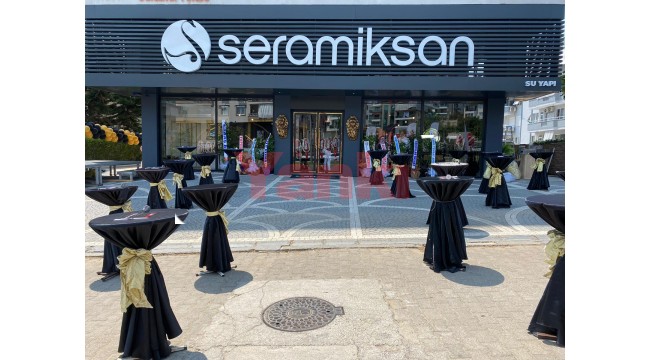 Seramiksan'ın yeni bayisi Alanya Su Yapı açıldı