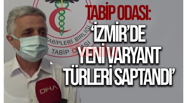 Tabip odası: İzmir’de yeni varyant türleri saptandı