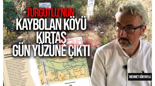 Turgutlu’nun kaybolan köyü Kırtaş gün yüzüne çıktı