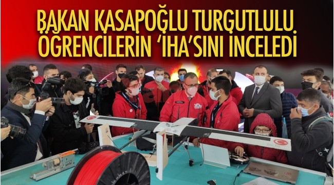 Bakan Kasapoğlu, Turgutlulu öğrencilerin 'İHA'sını inceledi