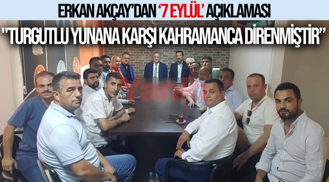 Erkan Akçay'dan '7 Eylül' açıklaması
