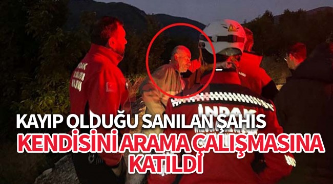 Kendisini arama çalışmasına katıldı
