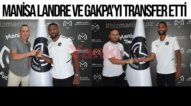 Manisa Fransız futbolcular Landre ve Gakpa'yı transfer etti