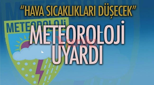 Meteorolojiden Önemli Açıklama: