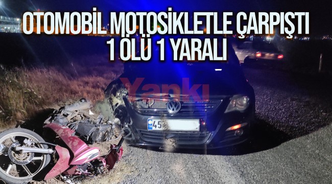 Otomobil motosiklete çarptı : 1 ölü, 1 yaralı