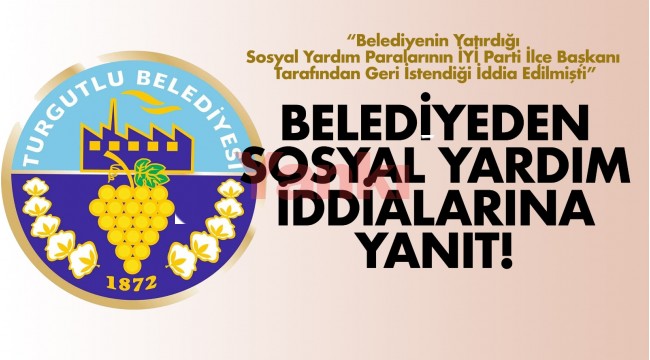 Turgutlu Belediyesinden o iddialara yanıt!