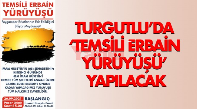 Turgutlu’da temsili Erbain Yürüyüşü yapılacak