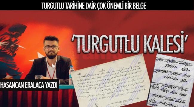 TURGUTLU KALESİ’NE DAİR