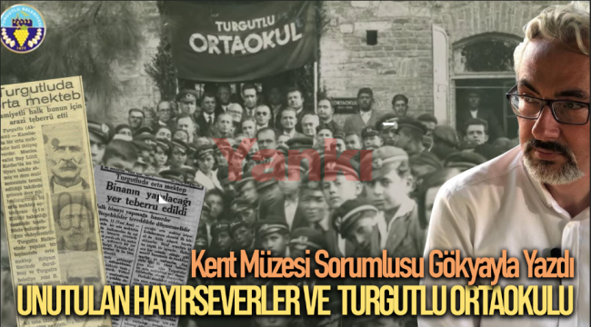 Unutulan Hayırseverler ve Turgutlu Ortaokulu