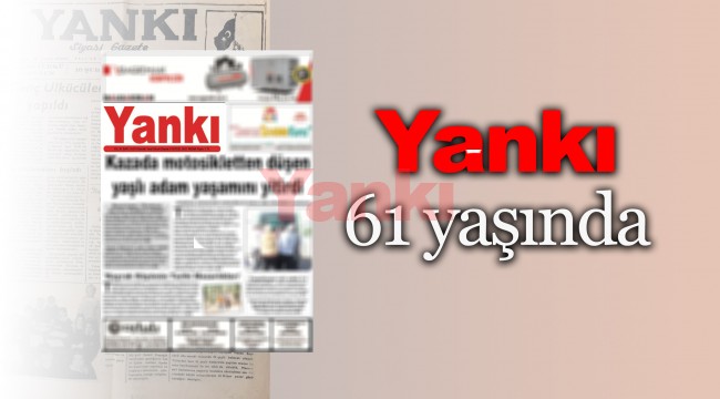 Yankı Gazetesi 61. yaşında