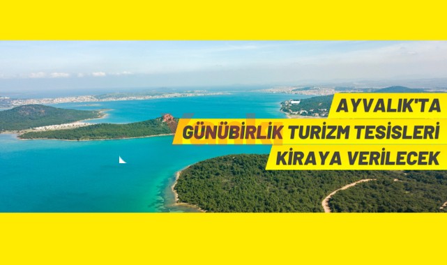 Ayvalık'ta turizm alanları kiraya verilecek