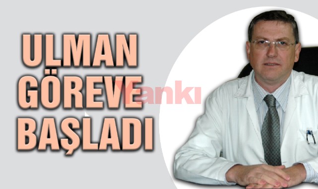 Dr. Cengiz Ulman Devlet Hastanesinde göreve başladı