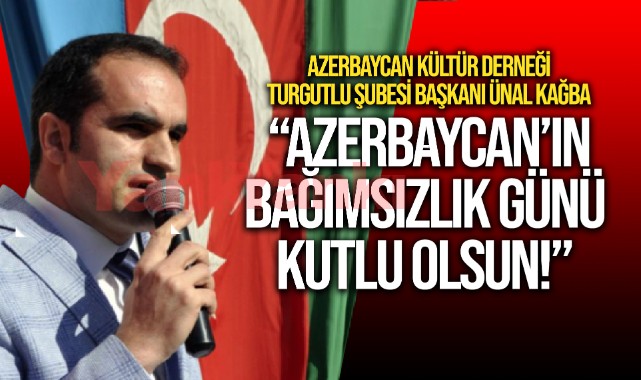 Kağba: “ Azerbaycan’ın bağımsızlık günü kutlu olsun!”
