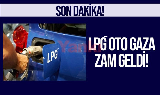LPG oto gaza zam geldi!