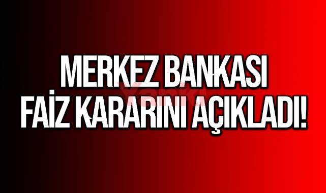 Merkez Bankası Faiz Kararını Açıkladı