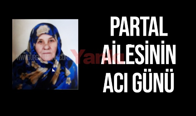 Partal Ailesinin Acı Günü