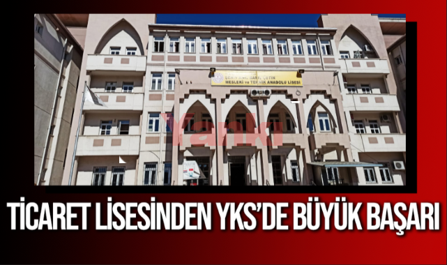 Ticaret Lisesinden YKS'de büyük başarı
