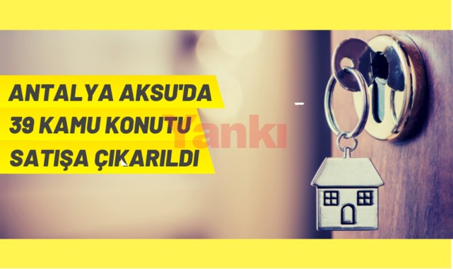 39 kamu konutu satışa çıkarıldı