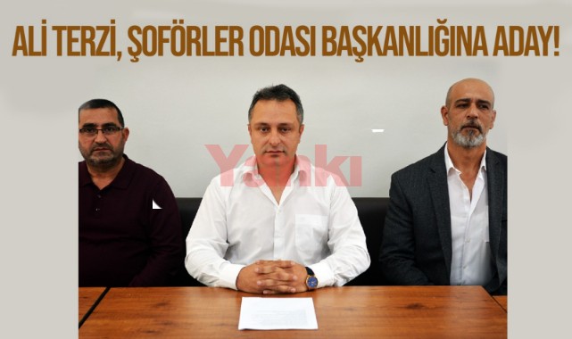 Ali Terzi, Şoförler Odası Başkanlığına aday!