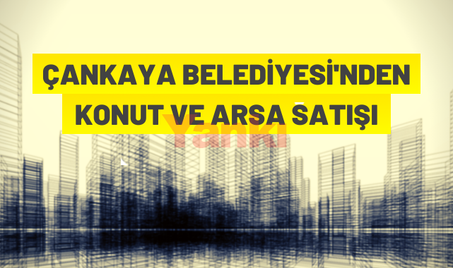 Çankaya Belediyesinden taşınmaz satış ihalesi