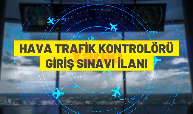 DHMİ'den Hava Trafik Kontrolörü alım ilanı