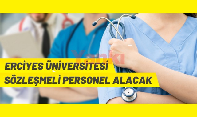 Erciyes Üniversitesinden Sözleşmeli Personel alımı