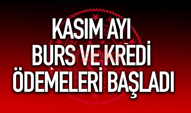 Kasım ayı burs ve kredi ödemeleri başladı