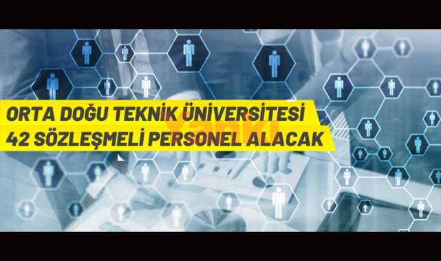 ODTÜ'den sözleşmeli personel alım ilanı