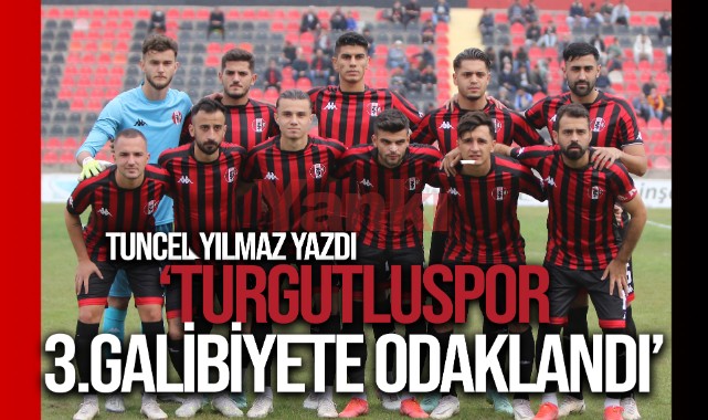 Turgutluspor 3.galibiyetine odaklandı