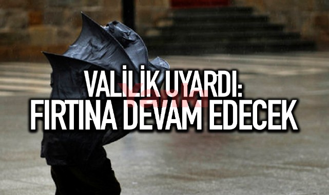 Valilik Uyardı: Fırtına Devam Edecek