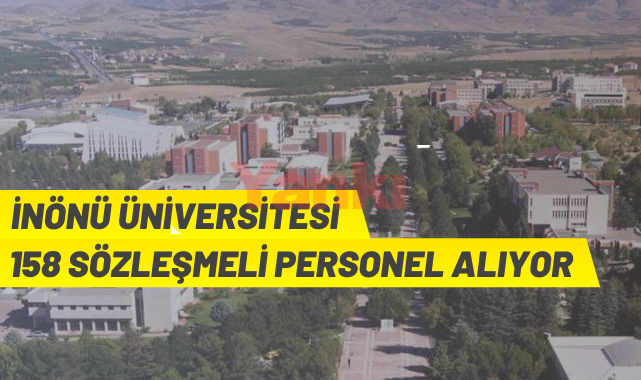 İnönü Üniversitesi 158 Sözleşmeli Personel alacak