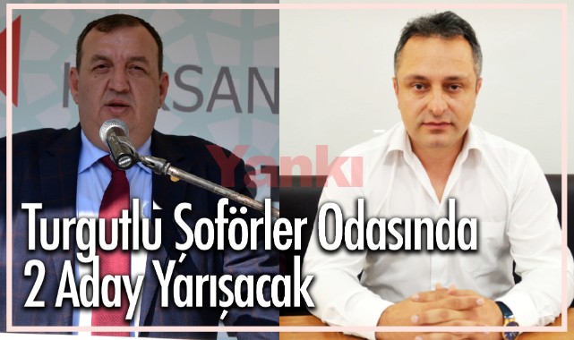Şoförler ve Otomobilciler Odası İçin 2 Aday Yarışacak