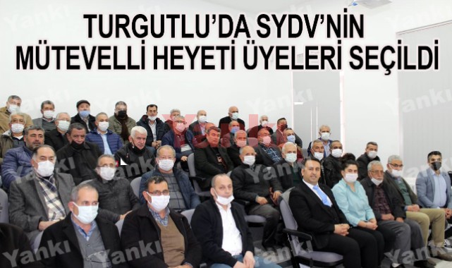 Turgutlu'da 'SYDV Mütevelli Heyeti'nde muhtarları Kasaba ve İbili temsil edecek
