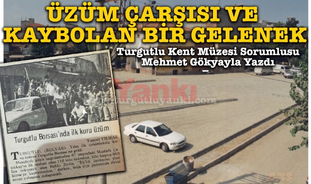 'ÜZÜM ÇARŞISI VE KAYBOLAN BİR GELENEK'