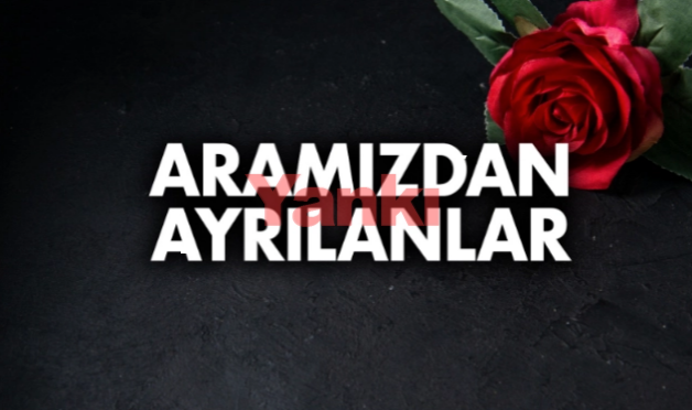 Aramızdan ayrılanlar