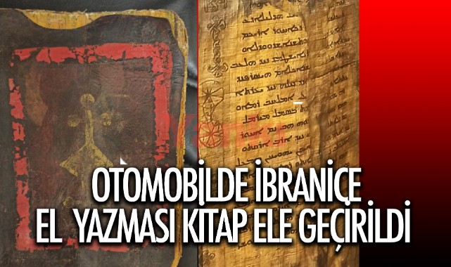 Otomobilde İbranice el yazması kitap ele geçirildi