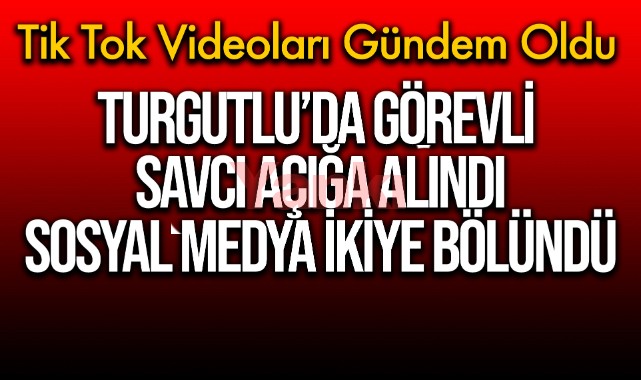 Turgutlu'da bir savcı sosyal medyada paylaştığı videolar nedeniyle açığa alındı