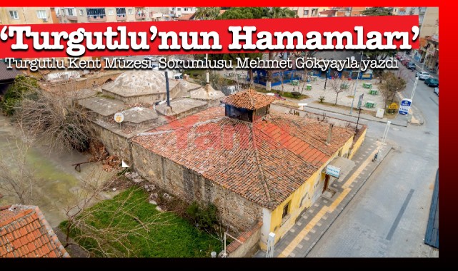TURGUTLU'NUN HAMAMLARI