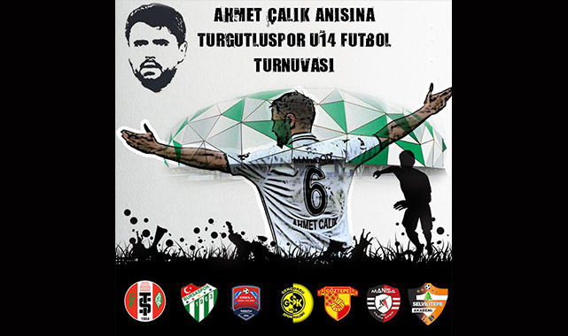 Turgutluspor’dan ‘Ahmet Çalık’ anısına turnuva