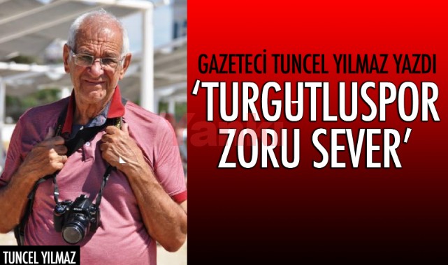 Turgutluspor zoru sever!”