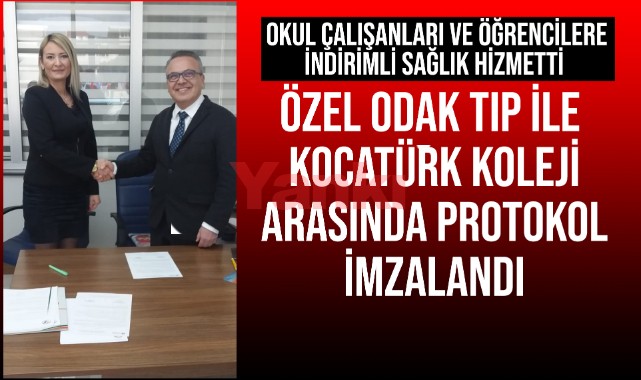 Odak Tıp ile Kocatürk Koleji arasında protokol imzalandı