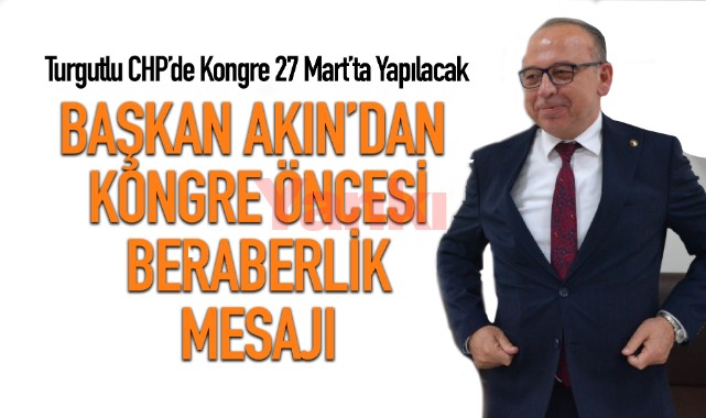 Turgutlu CHP’de kongre 27 Mart’ta yapılacak